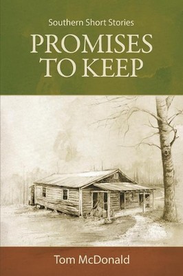 Promises to Keep: Southern Short Stories by Tom McDonald (English) Paperback Boo