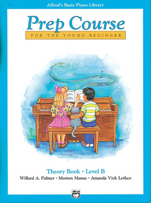 Alfred'S Basic Piano Prep Course Theory, Bk B: for the Young Beginner (Alfred'S