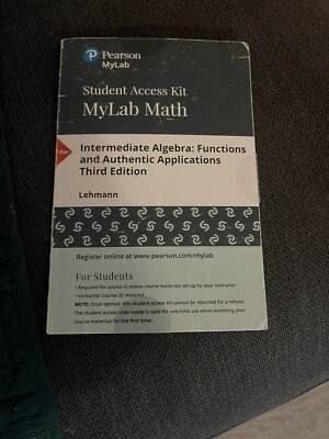 Pearson Mylab Intermediate Algebra:Functions and Authentic Applications 3rd Edi
