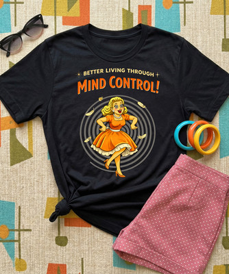 Better Living Through Mind Control T-Shirt Retro Hypnotize Housewife Chicken Tee
