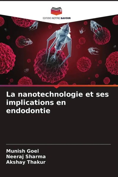 La Nanotechnologie Et Ses Implications En Endodontie Munish Goel (U. A.) Buch-image