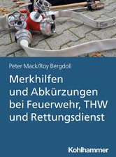 Merkhilfen und Abkürzungen bei Feuerwehr, THW und Rettungsdienst | Mack (u. a.)