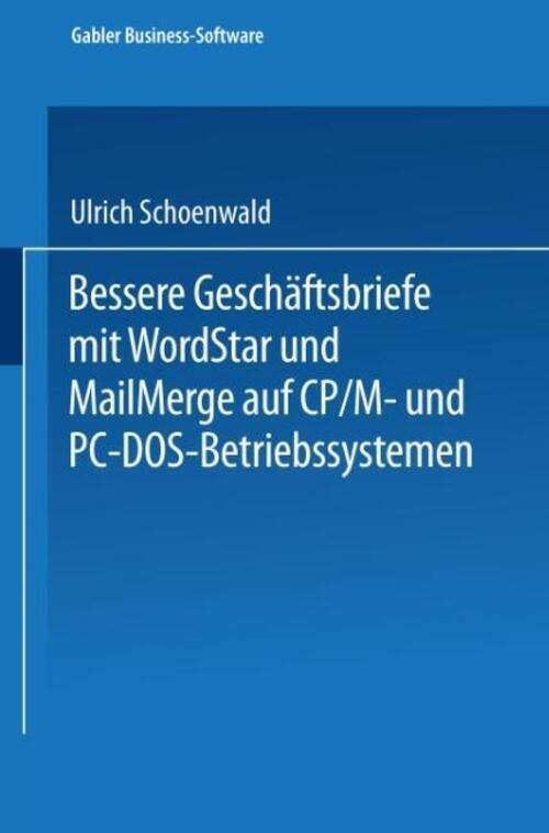 Thumbnail - Ulrich Schoenwald | Bessere Geschäftsbriefe Mit Wordstar Und Mailmerge