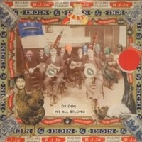Dr. Dog - We All Belong - Vinyl Record Vl - E3447Z