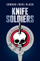 Knife Soldiers | Edward Black | Taschenbuch | Kartoniert / Broschiert | Englisch