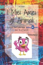 I Miei Amici gli Animali: Libretto da Colorare e@syBook per 4 a 7 anni by E@sybo