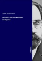 Geschichte Der Amerikanischen Urreligionen Johann Georg MüLler Taschenbuch