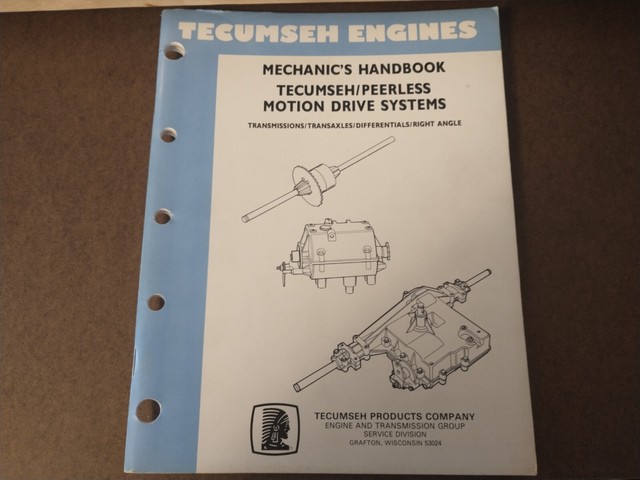 Tecumseh Peerless Motion Drive Systems Mechanic's Handbook 691218 REV 4/86 Tecumseh Peerless Motion Drive Systems Mechanic's Handbook 691218 REV 4/86