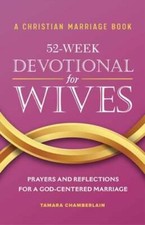 A Christian Marriage Book - 52-Week Devotional for Wives: Prayers and: Used