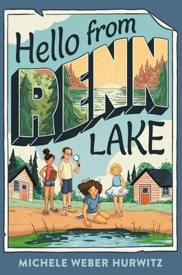 Hello from Renn Lake by Hurwitz, Michele Weber [Hardcover]