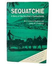 * Signed *SEQUATCHIE: A STORY OF THE SOUTHERN CUMBERLANDS - Raulston & Livingood