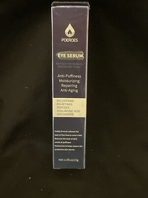 Poeroes Eye Serum with 8% Caffeine 8%Retinol Hyaluronic Acid .5oz/w