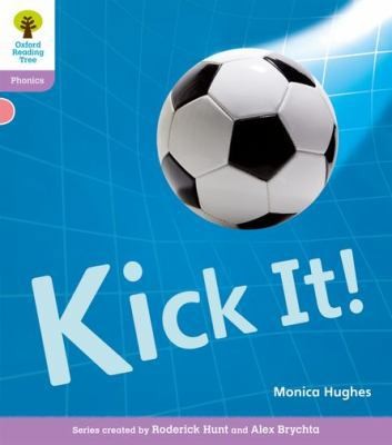 Oxford Reading Tree: Level 1+: Floppy's Phonics Non-Fiction: Kick It! - Picture 1 of 1