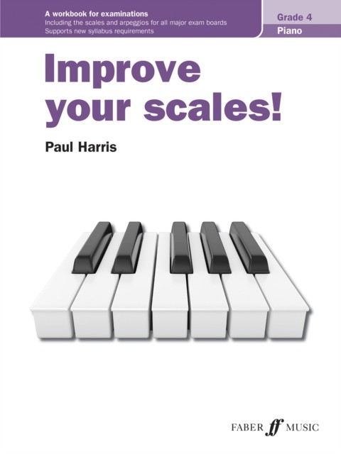 Improve your scales! Piano Grade 4 by Paul Harris (Sheet music)