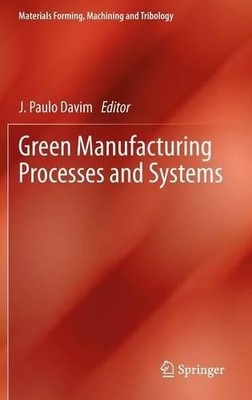 Green Manufacturing Processes and Systems - 9783642337918