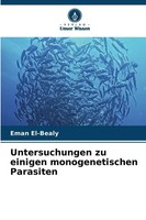 Untersuchungen Zu Einigen Monogenetischen Parasiten Eman El-Bealy Taschenbuch
