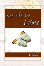 Let Me Be Libra, Hardcover by Nneka, Like New Used, Free shipping in the US