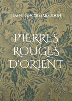 Jean-FrançOis Jabaudon | Pierres Rouges D'orient | Taschenbuch | FranzöSisch