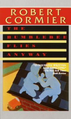The Bumblebee Flies Anyway; Laurel-Leaf Books- paperback, 9780440908715, Cormier
