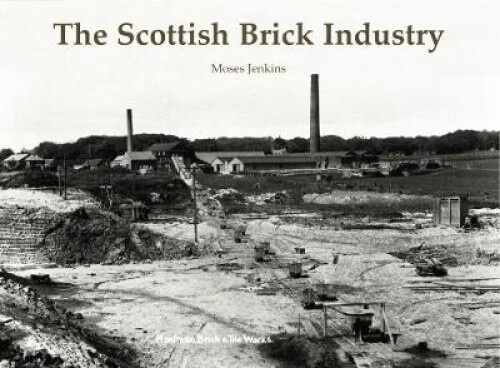 Thumbnail - The Scottish Brick Industry By Moses Jenkins
