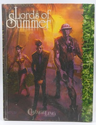 Changeling Lords of Summer OP (Changeling: the Lost) John Snead,Chuck Wendig,Eth