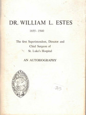 Dr. William L. Estes Autobiography - St. Lukes Hospital 1967