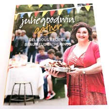 Julie Goodwin Gather - Cookbook, Family Meals, Recipes, Entertaining Hardcover