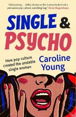 Caroline Young Single and Psycho (Taschenbuch)