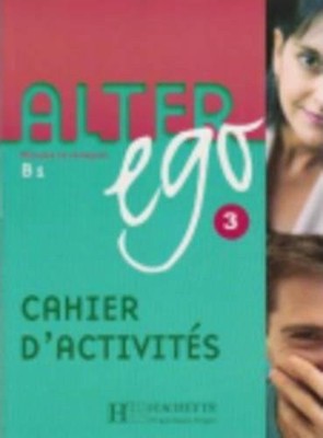 ALTER EGO LEVEL 3 CAHIER D'ACTIVITES: METHODE DE FRANCAIS By Pascale Trevisiol