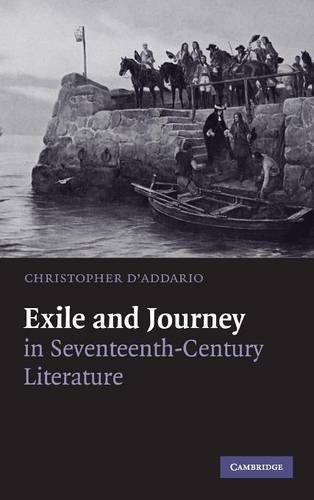 Exile and Journey in Seventeenth-Century Literature,Christopher