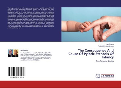 The Consequence And Cause Of Pyloric Stenosis Of Infancy Ian Rogers