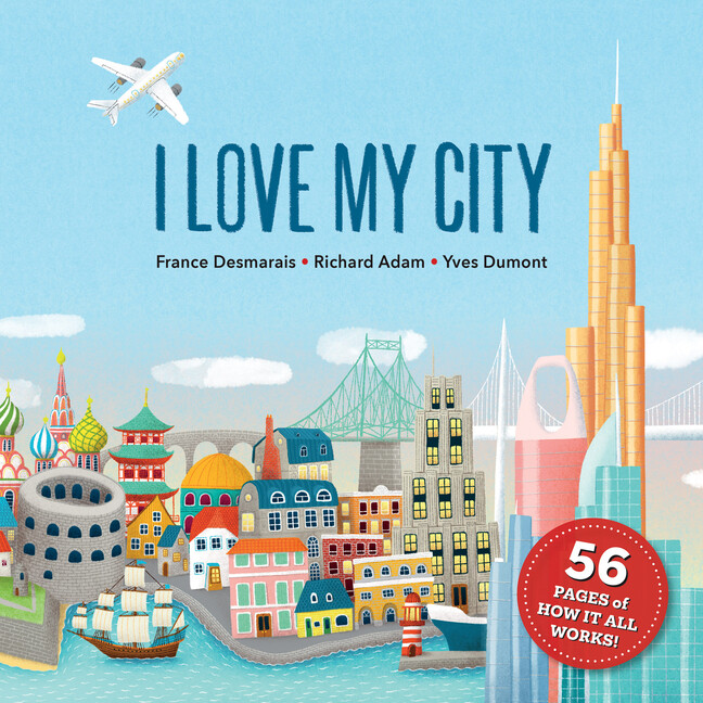 I Love My City Picture Book by France Desmarais and Richard Adam 2023