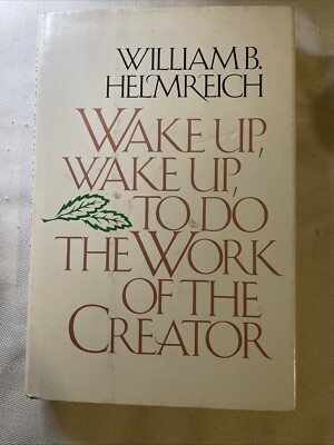 Wake up Wake up to Do the Work of the Creator by William B Helmreich 1976 HCDJ