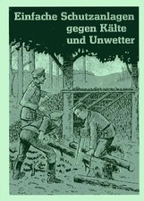 Einfache Schutzanlagen gegen Kälte und Unwet...