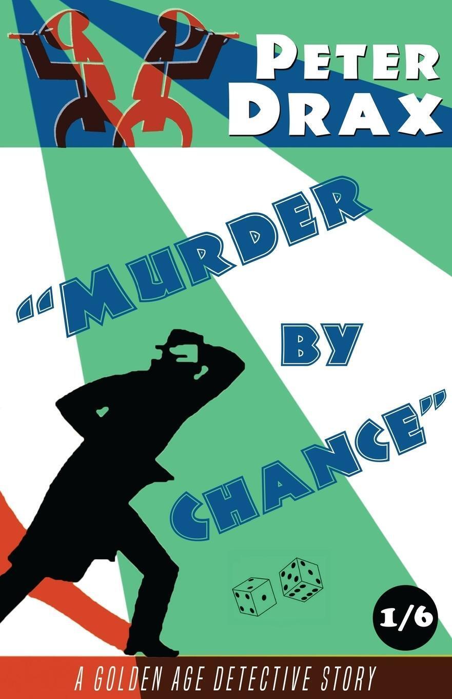 Thumbnail - Murder By Chance | Peter Drax | A Goden Age Mystery | Taschenbuch |