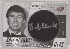 2018 Upper Deck Trilogy Hall of Fame Signature Pucks Bobby Clarke Auto HOF 2u9