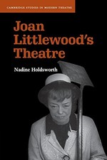 Joan Littlewood's Theatre Nadine Holdsworth New Book 97811075320
