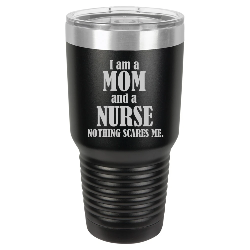 Tumbler 20oz 30oz Travel Mug Cup Vacuum Insulated Stainless Steel Nurse Mom Tumbler 20oz 30oz Travel Mug Cup Vacuum Insulated Stainless Steel Nurse Mom