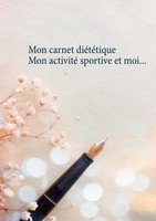 CéDric Menard | Mon Carnet DiéTéTique : Mon Activité Sportive Et Moi... | Buch