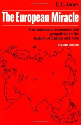 The European Miracle : Environments, Economies and Geopolitics in