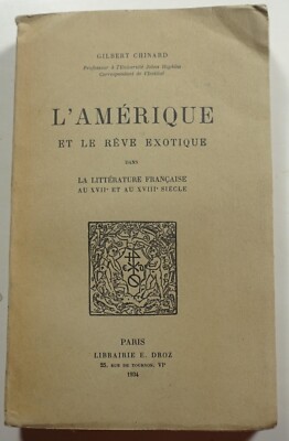 L'Amerique et le Reve Exotique 1934 Chinard French Literature 1600s 1700s