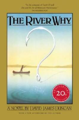 The River Why, Twentieth-Anniversary Edition - Paperback - GOOD