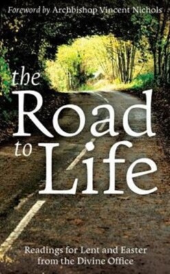 Nichols - Road to Life  Reading for Lent and Easter from the Divine Of - X555z