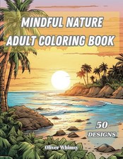 Mindful Nature Adult Coloring Book: Stress Relief and Relaxation with Beach Scen