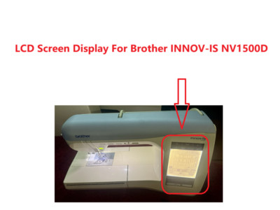 LCD Display For Brother INNOV-IS NV1500D Sewing Machine Display Screen Repair