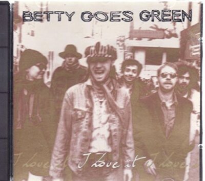 Betty Goes Green I love it/Go down (1994)  [Maxi-CD]