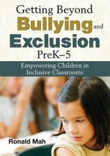Getting Beyond Bullying and Exclusion, PreK-5: Empowering Children in Inclusive