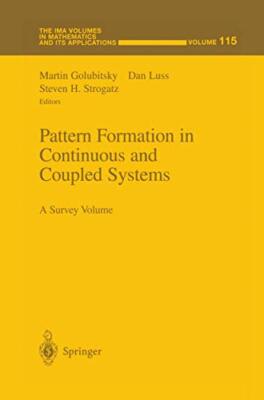 Pattern Formation in Continuous and Coupled Systems : A Survey Volume          