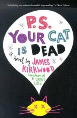 P.S. Your Cat Is Dead: A Novel - Paperback By Kirkwood, James - GOOD