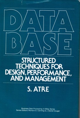 Data Base: Structured Techniques for Design, Performance, and Management
